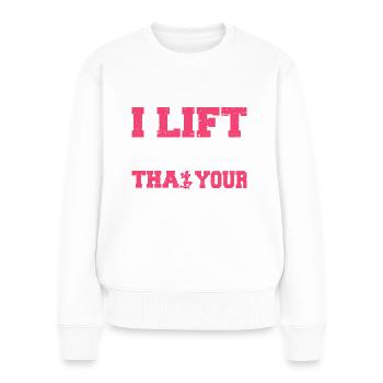 Je soulève Plus que ton petit ami Fitness Gym - Pull Premium bio Femme - blanc - Devant - Julia (174cm)
