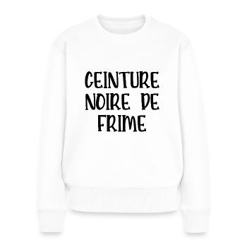 ceinture noire de frime - Pull Premium bio Femme - blanc - Devant - Julia (174cm)