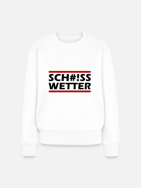 Scheiss Wetter - Frauen Premium Bio Pullover - Weiß