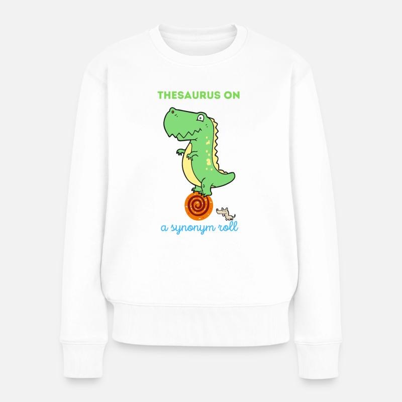 Thesaurus auf einer Synonymrolle Dinosaurier - Frauen Premium Bio Pullover - Weiß