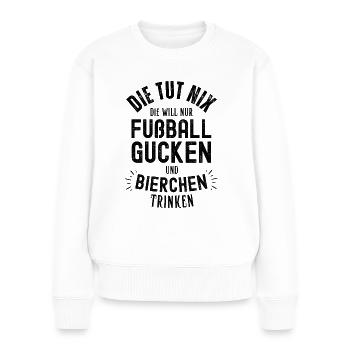 Fußball Fussball Bier lustiger Spruch Deutschland - Frauen Premium Bio Pullover - Weiß - Vorne - Julia (174cm)