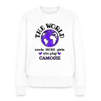 The world needs more girls who play camogie. - Women's Premium Organic Jumper - white - Front - Julia (174cm)