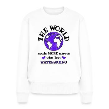 The world needs more nurses who love waterskiing - Women's Premium Organic Jumper - white - Front - Julia (174cm)