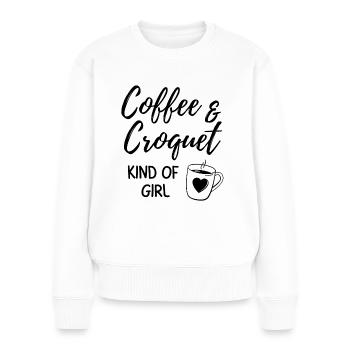 Kaffee & Krocket Art von Mädchen. - Frauen Premium Bio Pullover - Weiß - Vorne - Julia (174cm)