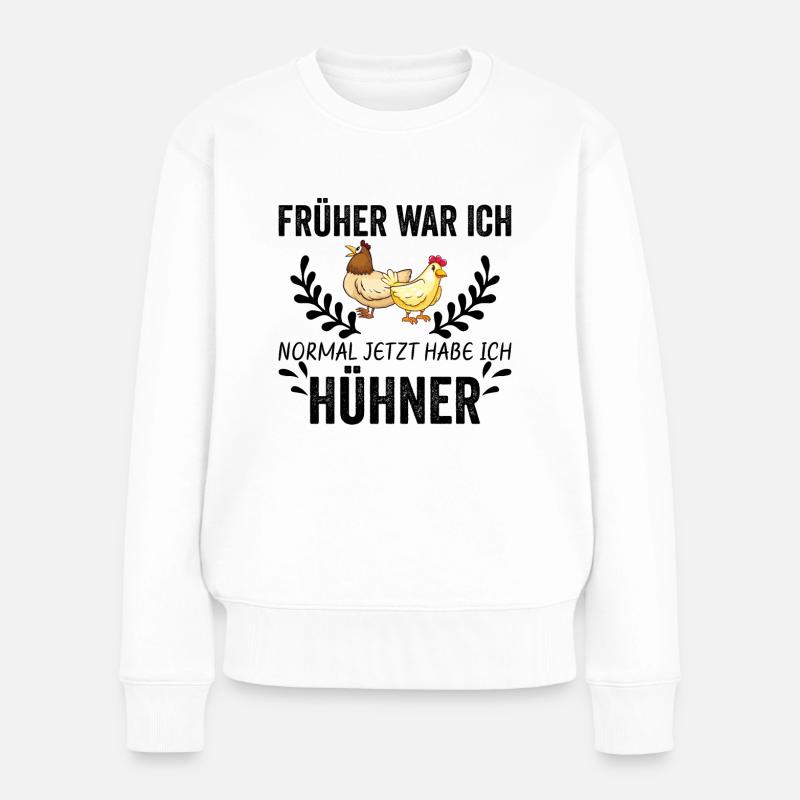 Huhn Hühner Spruch - Frauen Premium Bio Pullover - Weiß