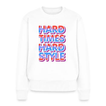 Hardstyle Rave Techno Spruch Feiern Festival - Frauen Premium Bio Pullover - Weiß - Vorne - Julia (174cm)