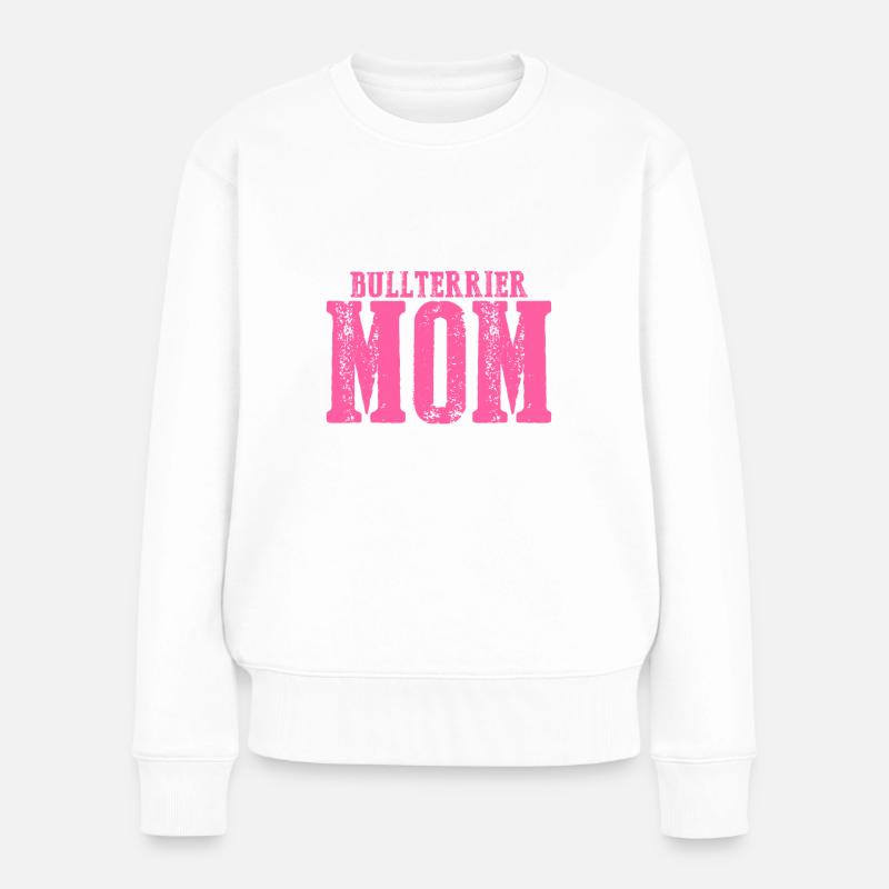 Bullterrier Mom Hund - Frauen Premium Bio Pullover - Weiß