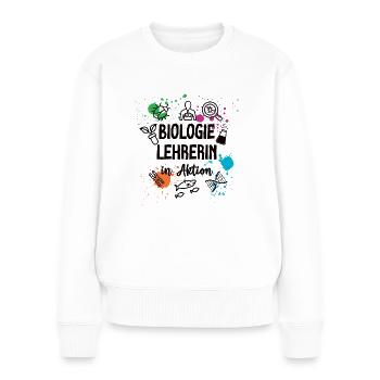Biologie Lehrerin in Aktion Biolehrerin Lehrer Bio - Frauen Premium Bio Pullover - Weiß - Vorne - Julia (174cm)