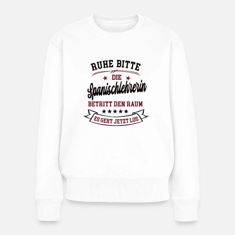 Spanischlehrerin Lehrerin in Spanisch Schule Kurs - Frauen Premium Bio Pullover - Weiß