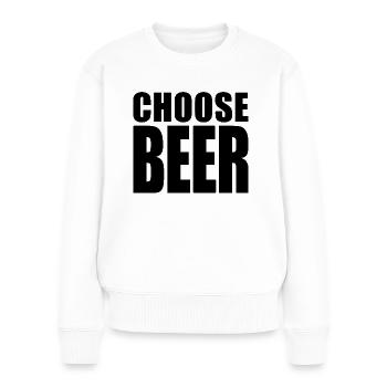 BIER WÄHLEN (Leben wählen) - Frauen Premium Bio Pullover - Weiß - Vorne - Julia (174cm)