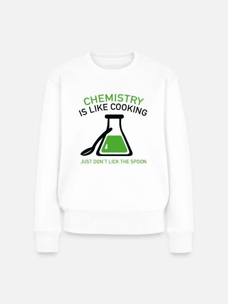 Chemie ist wie Kochen - Frauen Premium Bio Pullover - Weiß
