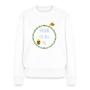 proud to bee me - Women's Premium Organic Jumper - white - Front - Julia (174cm)