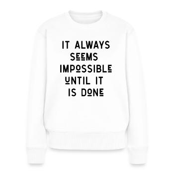 citations citation motivation inspiration impossible - Pull Premium bio Femme - blanc - Devant - Julia (174cm)