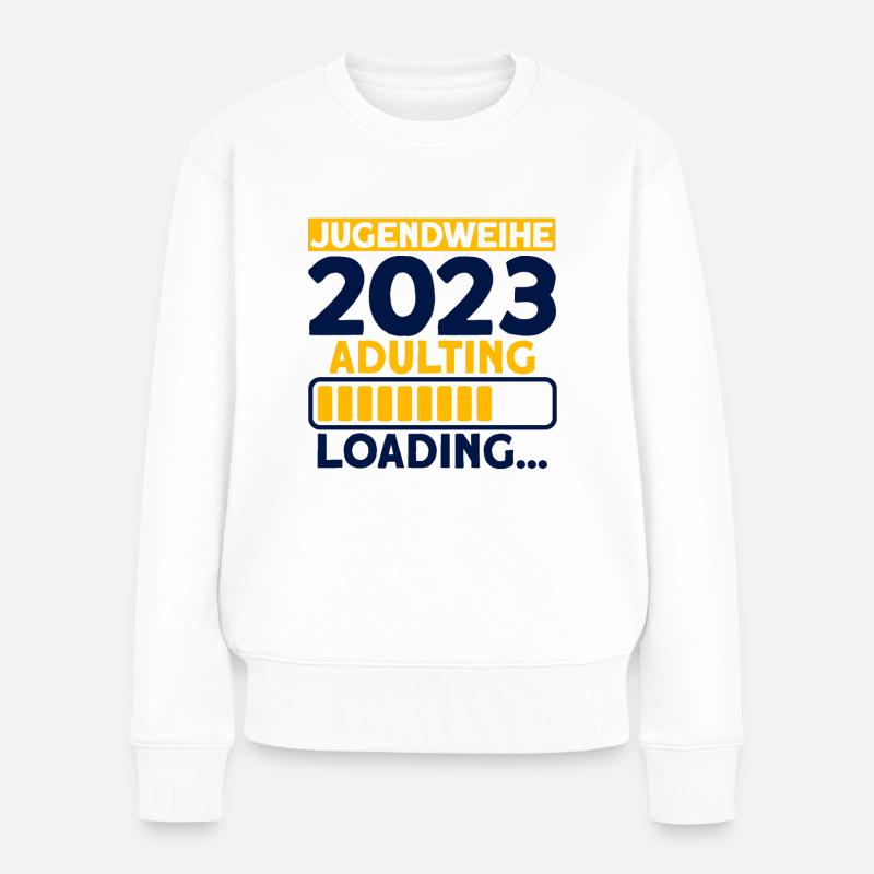 Jugendweihe 2023 Adulting Loading… Geschenk - Frauen Premium Bio Pullover - Weiß