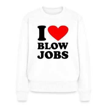 I love Blowjobs - Frauen Premium Bio Pullover - Weiß - Vorne - Julia (174cm)