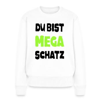 Spruch Mega Schatz Liebling Pärchen Liebe Super - Frauen Premium Bio Pullover - Weiß - Vorne - Julia (174cm)