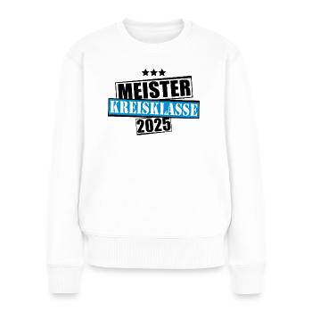 Meister Kreisklasse 2025 Aufstiegstrikot - Frauen Premium Bio Pullover - Weiß - Vorne - Julia (174cm)