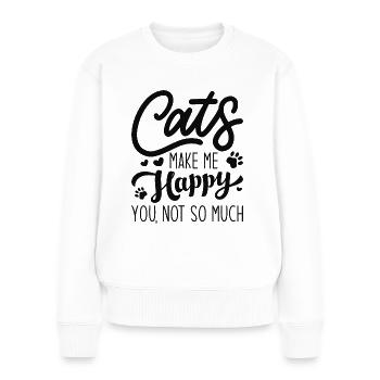 Katzen machen mich glücklich Sie nicht so viel - Frauen Premium Bio Pullover - Weiß - Vorne - Julia (174cm)