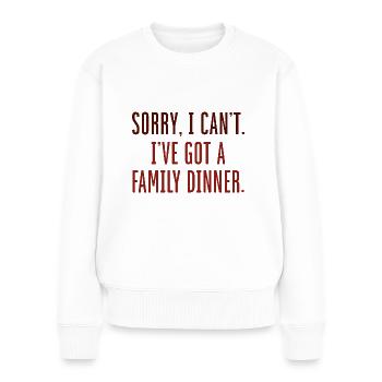 Désolé, je ne peux pas avoir un dîner en famille - Pull Premium bio Femme - blanc - Devant - Julia (174cm)