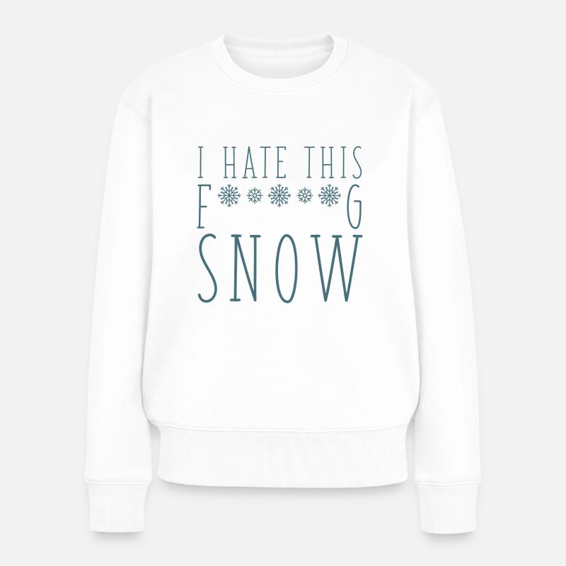 Ich hasse diesen Schnee - Frauen Premium Bio Pullover - Weiß