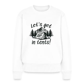 Lass uns in Zelte steigen - Frauen Premium Bio Pullover - Weiß - Vorne - Julia (174cm)