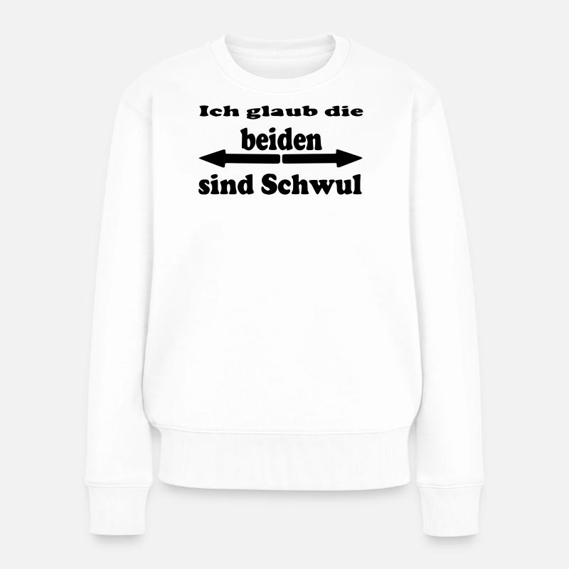 Ich glaub die beiden sind Schwul - Frauen Premium Bio Pullover - Weiß