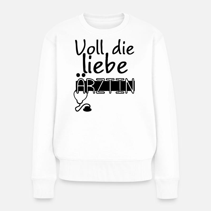 Liebe Ärztin Geschenk - Frauen Premium Bio Pullover - Weiß