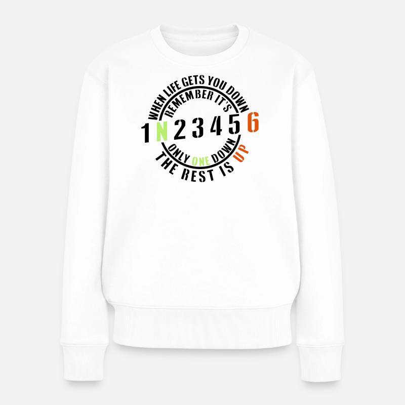 1N23456 - When Life gets you down - Frauen Premium Bio Pullover - Weiß