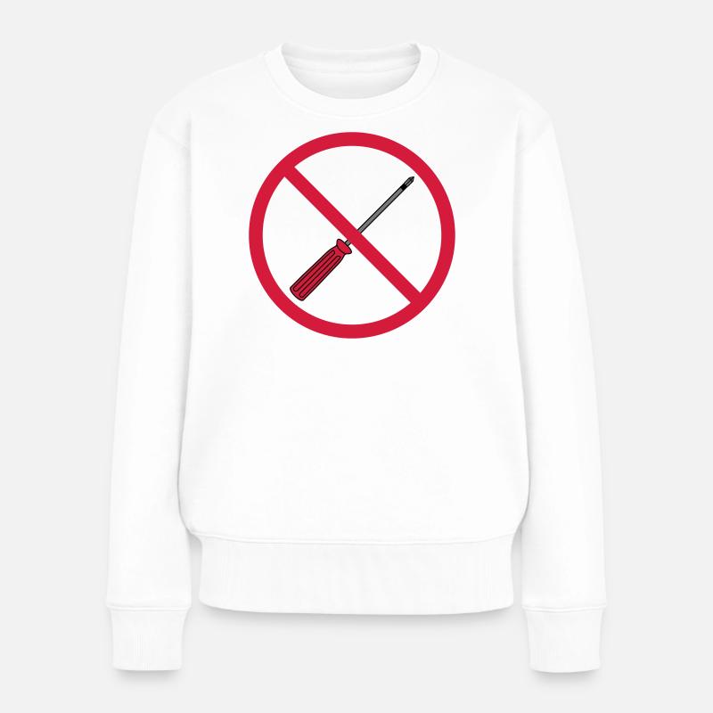 keine schraubenzieher verboten schild hinweis mech - Frauen Premium Bio Pullover - Weiß