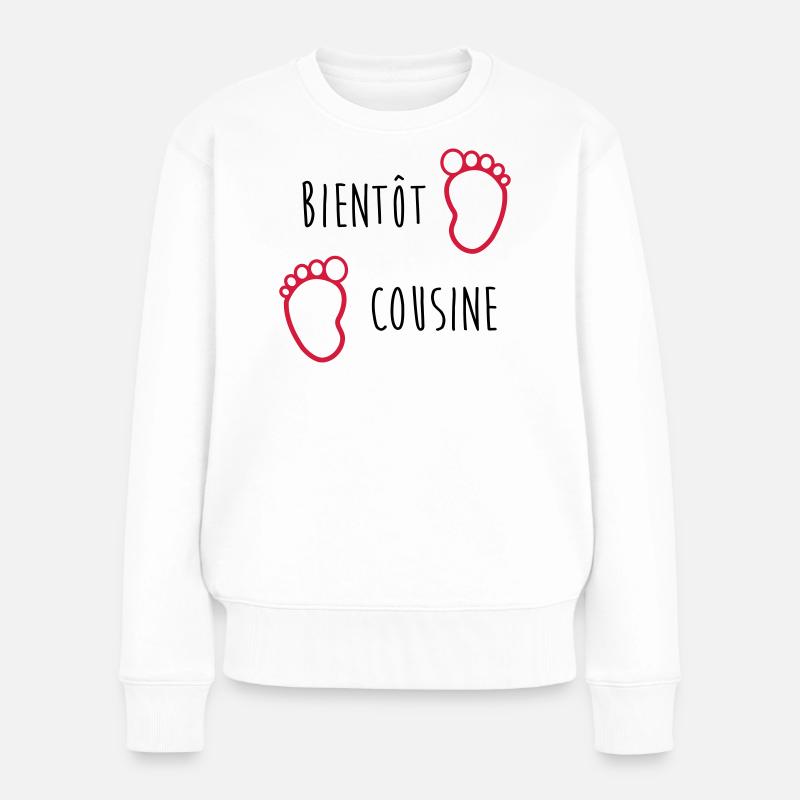Bientôt Cousine / Cousin / Bébé / Naissance / Baby - Pull Premium bio Femme - blanc