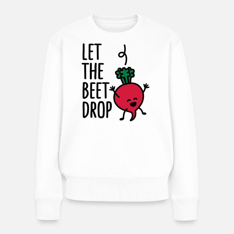 Let the beet drop - Frauen Premium Bio Pullover - Weiß