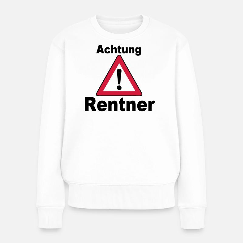Rente Rentner Rentnerin Berufe Achtung Rentner(25) - Frauen Premium Bio Pullover - Weiß