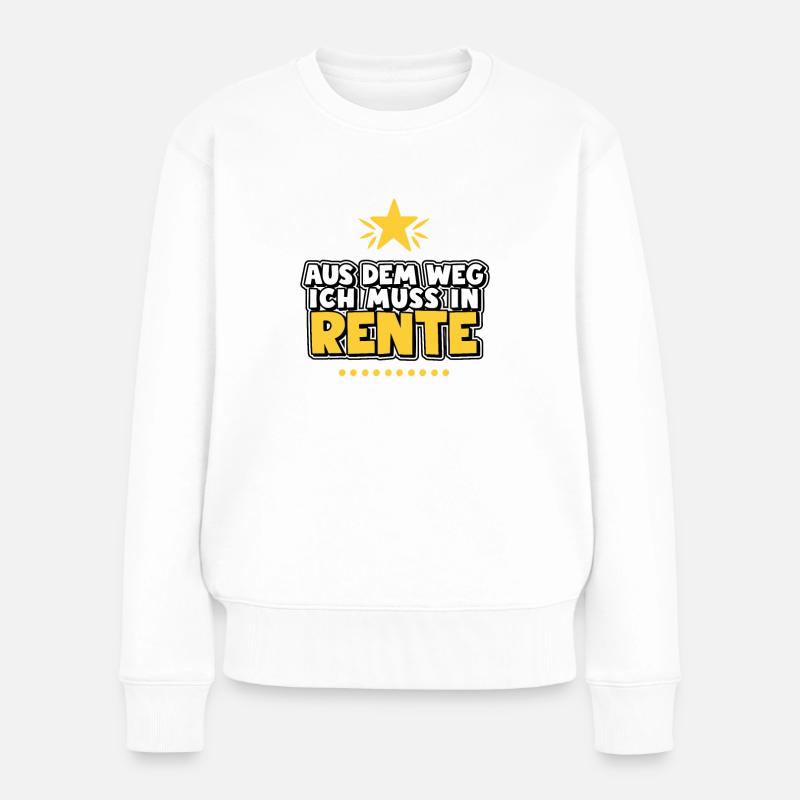 Aus dem Weg ich muss in Rente - Frauen Premium Bio Pullover - Weiß