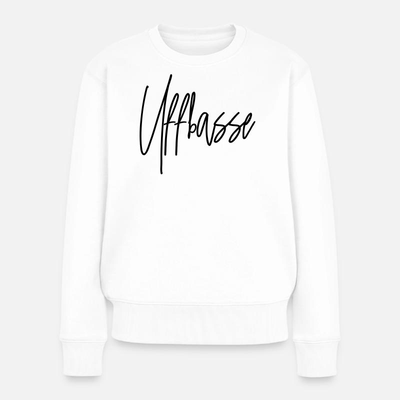 Uffbasse - Aufpassen Dialekt badisch deutsch - Frauen Premium Bio Pullover - Weiß