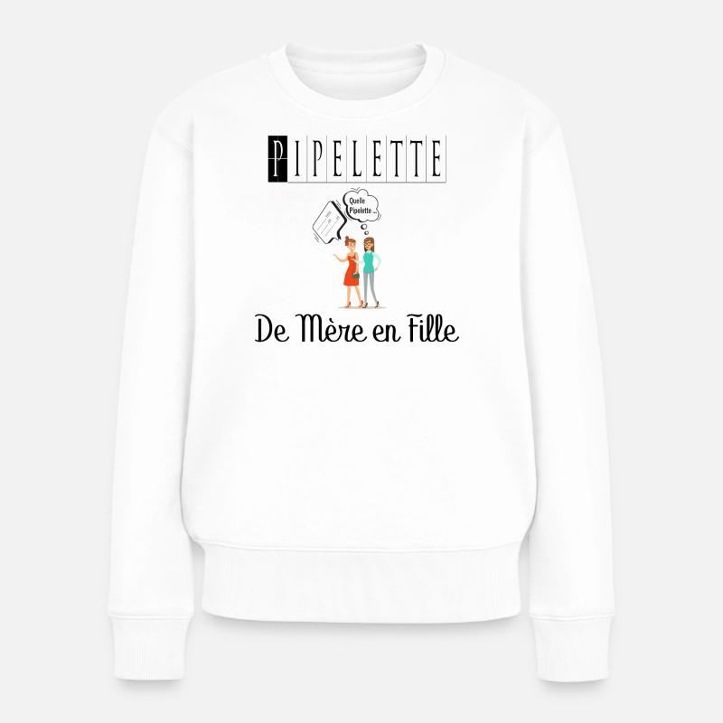 Pipelette de Mère en Fille Bavarde - Pull Premium bio Femme - blanc