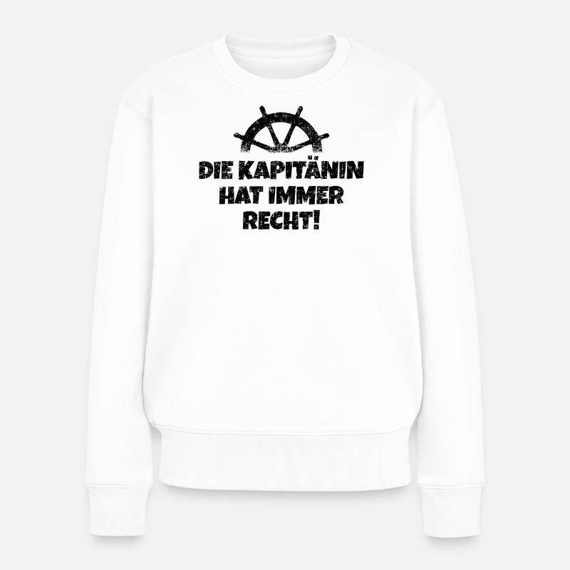 Die Kapitänin hat immer Recht Boot & Segeln - Frauen Premium Bio Pullover - Weiß