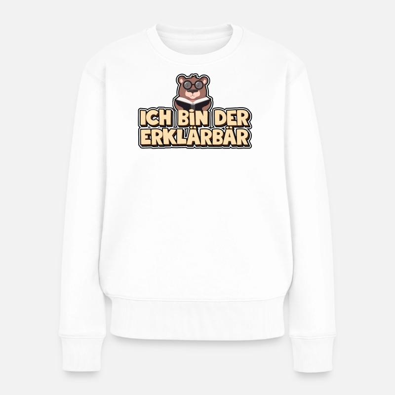 Ich bin der Erklärbär - Frauen Premium Bio Pullover - Weiß