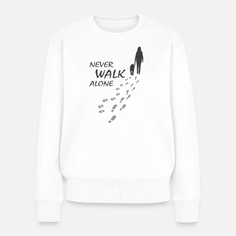 Hund - NEVER WALK ALONE, Hundeliebhaber, Gassi - Frauen Premium Bio Pullover - Weiß