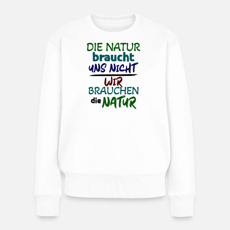 Natur Statement Umwelt Erde - Frauen Premium Bio Pullover - Weiß