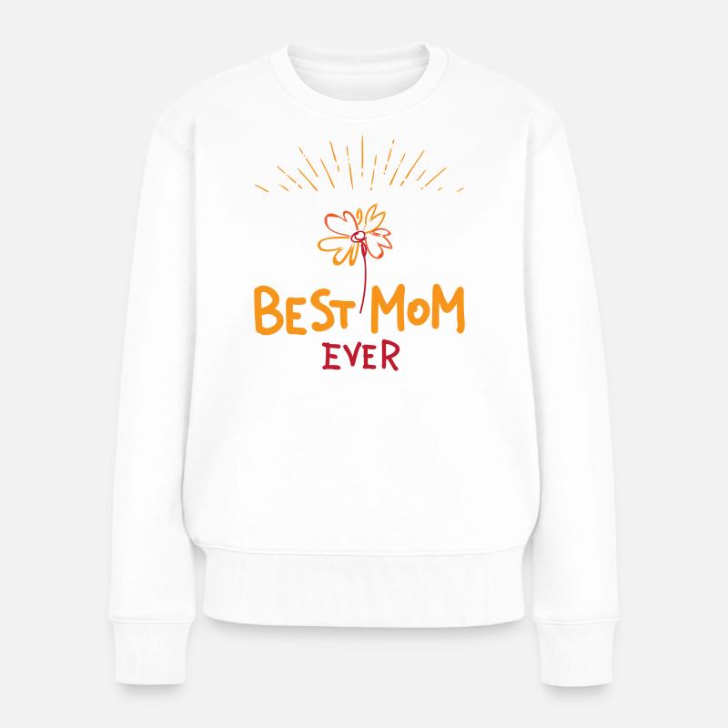Best Mom ever | Muttertag | Vectorgraphic - Frauen Premium Bio Pullover - Weiß