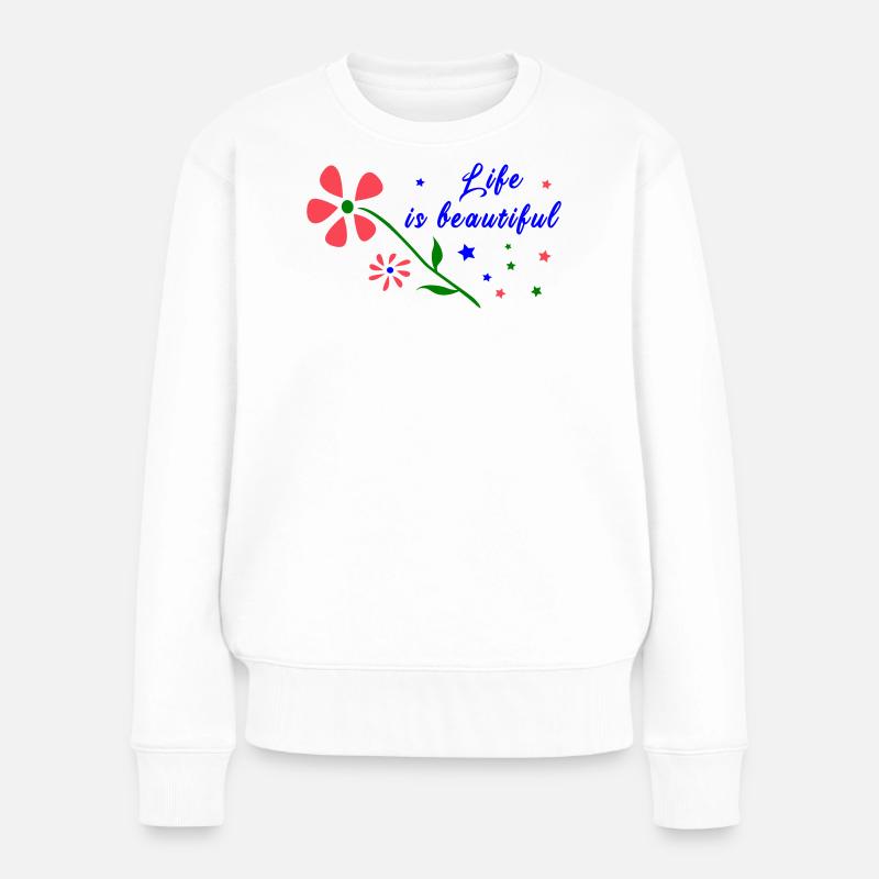 life is beautiful, Blumen - Frauen Premium Bio Pullover - Weiß