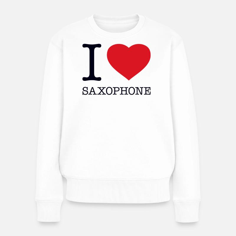 I LOVE SAXOPHONE Saxofon - Frauen Premium Bio Pullover - Weiß