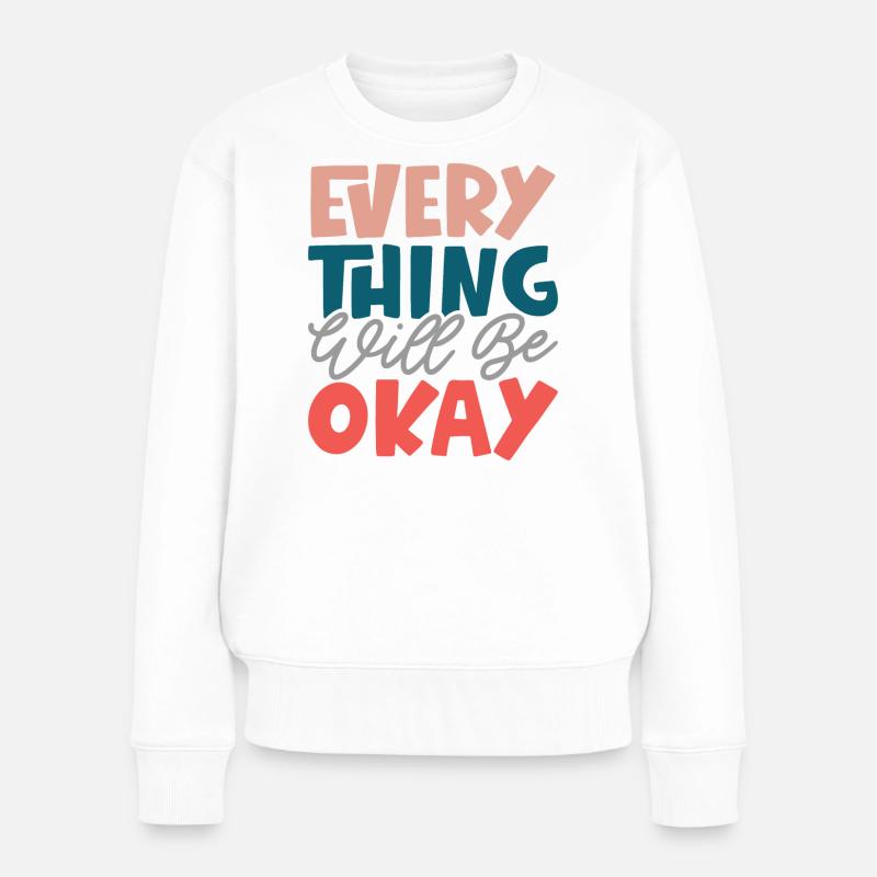 Tout ira bien - Pull Premium bio Femme - blanc