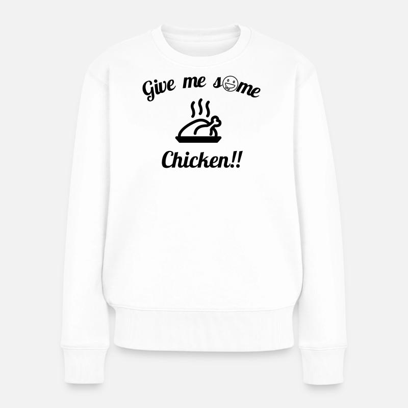 Give me some Chicken - Frauen Premium Bio Pullover - Weiß