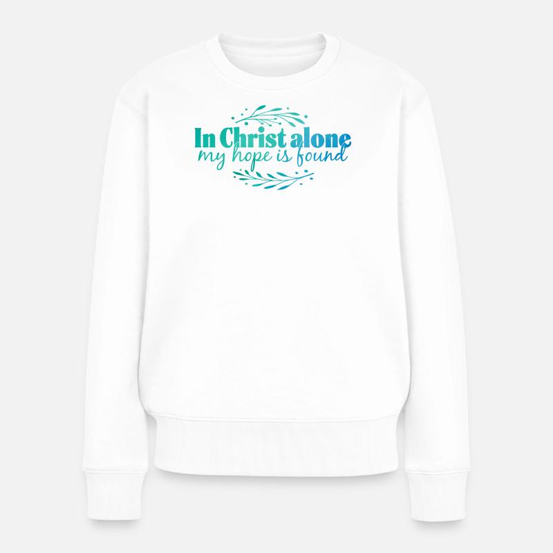 In Christ alone - Frauen Premium Bio Pullover - Weiß