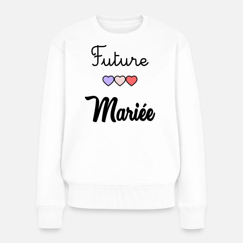 FUTURE MARIEE. EVJF - Pull Premium bio Femme - blanc