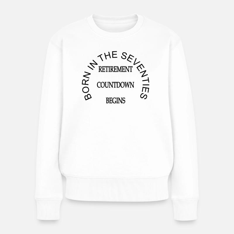 Geboren in den Siebzigern - Frauen Premium Bio Pullover - Weiß