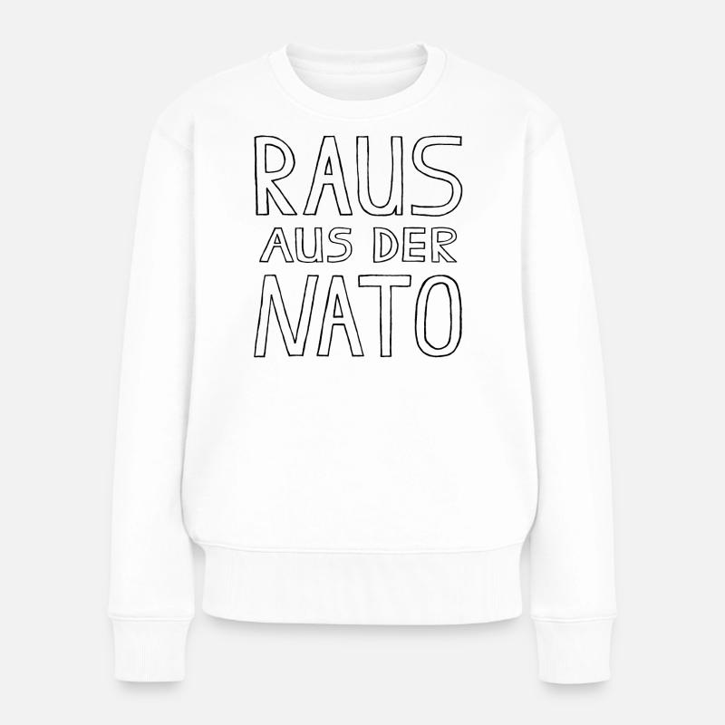 RAUS AUS DER NATO - Frauen Premium Bio Pullover - Weiß