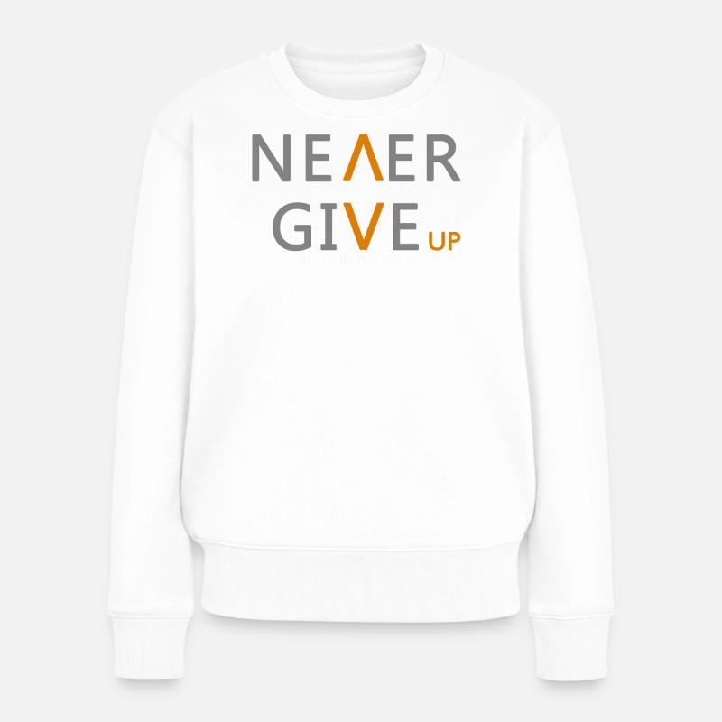 Never give up Incarnez essence de la persévérance - Pull Premium bio Femme - blanc