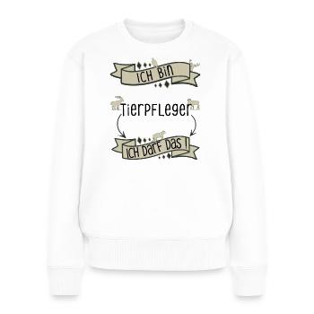 Lustiger Tierpfleger Spruch - ich darf das! - Frauen Premium Bio Pullover - Weiß - Vorne - Julia (174cm)